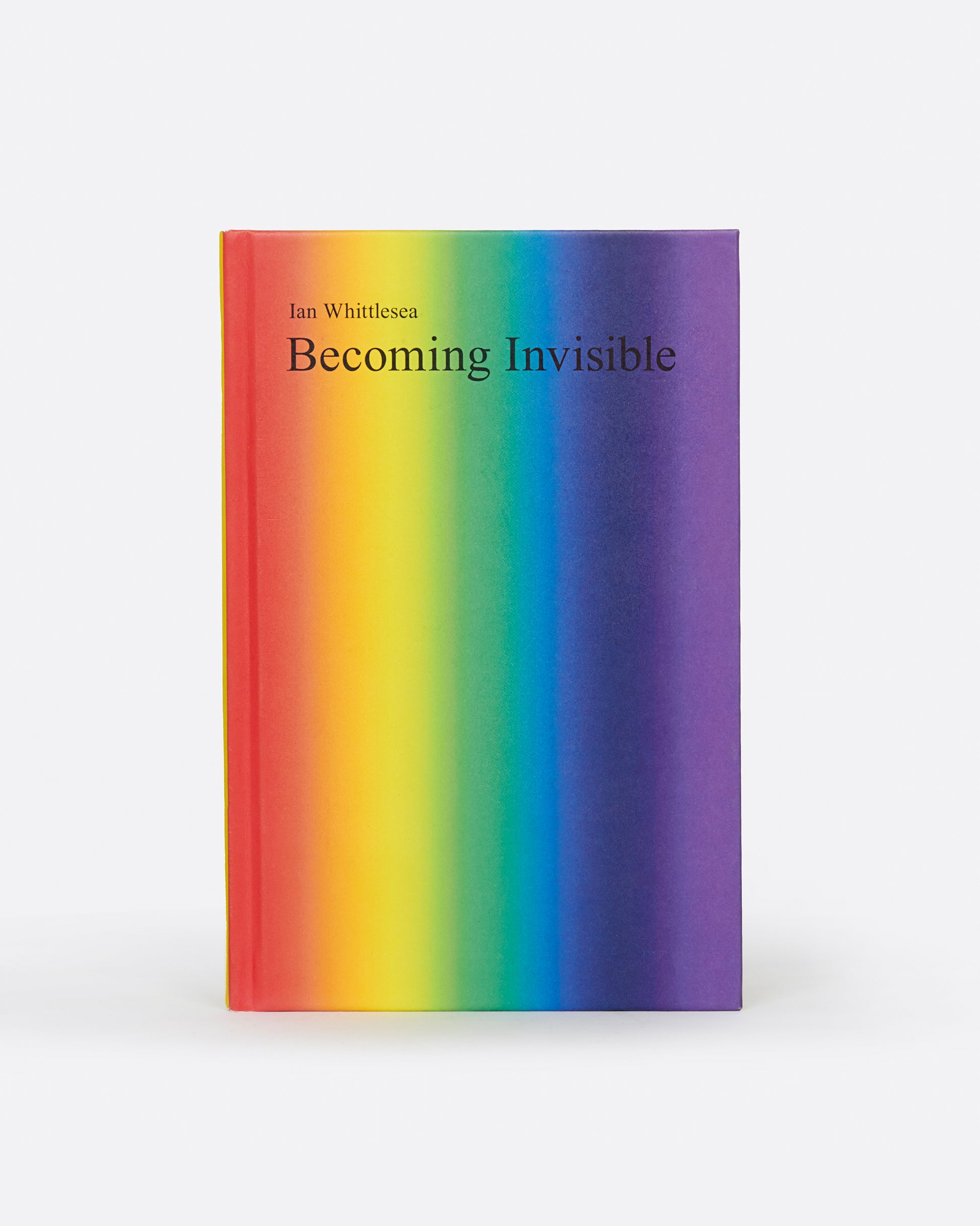 Rainbow front cover of Becoming Invisible